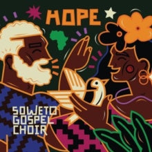 SOWETO GOSPEL CHOIR - HOPE - CD