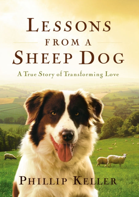 Phillip Keller - Lessons from a Sheep Dog - Hardback