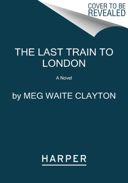 Meg Waite Clayton - Last Train to London : A Novel - Paperback