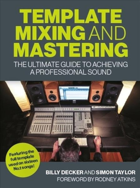 Simon Taylor - Template Mixing and Mastering : The Ultimate Guide to A