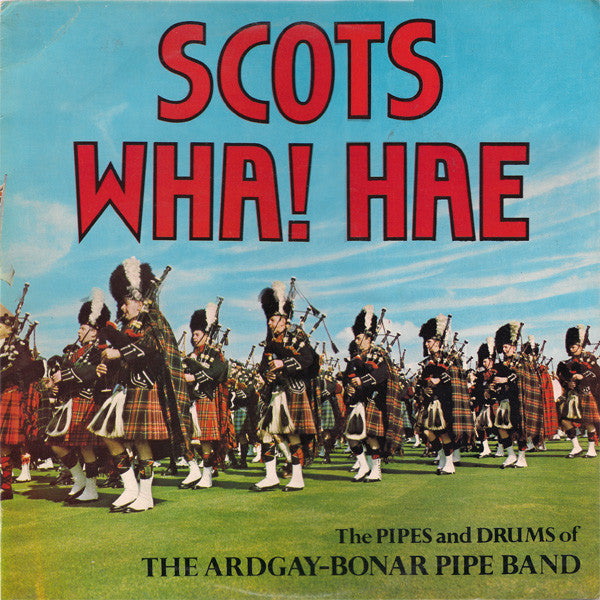 Ardgay-Bonar Pipe Ba - Scots Wha! Hae - Used Vinyl Record