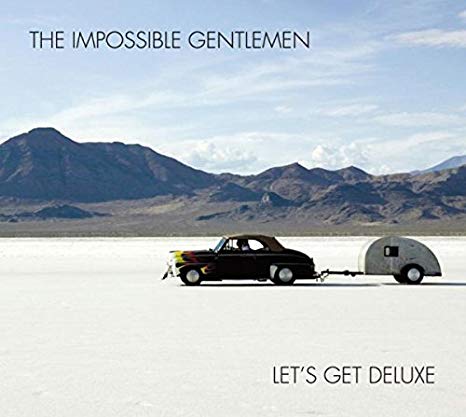 Impossible Gentlemen - Let's Get Deluxe - CD