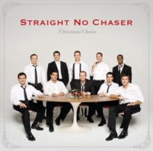 STRAIGHT NO CHASER - CHRISTMAS CHEERS - CD