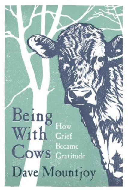 Dave Mountjoy - Being With Cows - Hardback