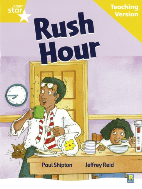 Rigby Star Guided Reading Yellow Level: Rush Hour Teaching Version - P