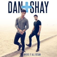 Dan + Shay - Where It All Began - Vinyl Record VINYL