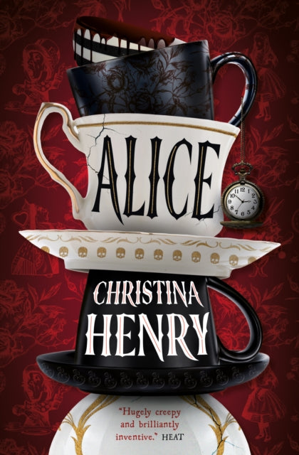 Christina Henry - Alice – Signed edition - New Hardback
