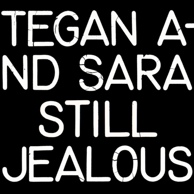 TEGAN & SARA - STILL JEALOUS - Vinyl Record VINYL