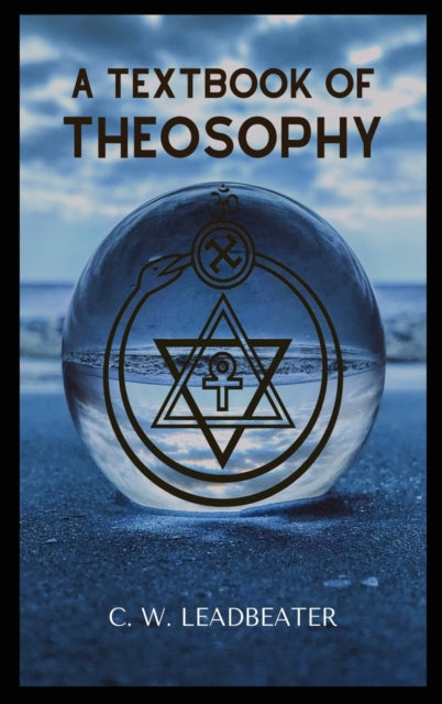 Leadbeater - A Textbook of THEOSOPHY - New hardback or cased book