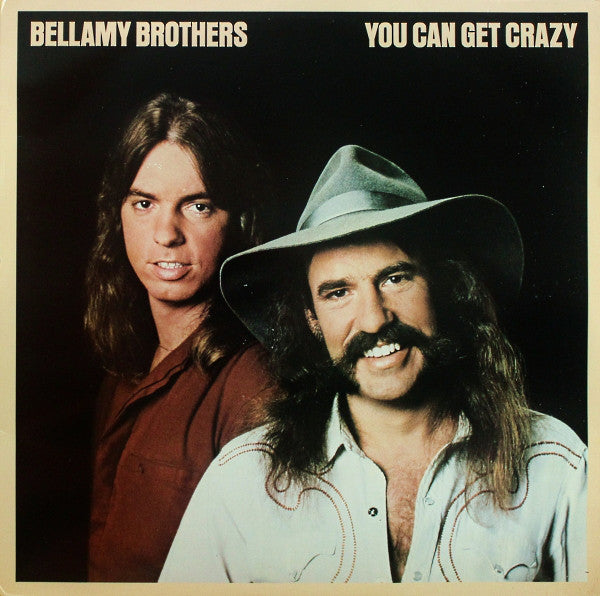 Bellamy Brothers - You Can Get Crazy - Used Vinyl Record