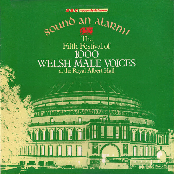 Various - Sound An Alarm! The Fifth Festival Of 1,000 Welsh Male Voi
