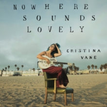 CRISTINA VANE - NOWHERE SOUNDS LOVELY - CD