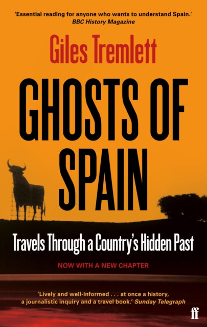 Giles Tremlett - Ghosts of Spain : Travels Through a Country's Hid