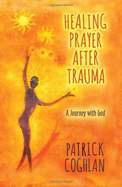 PATRICK COGHLAN - HEALING PRAYER AFTER TRAUMA - Paperback