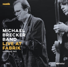 Michael Brecker Group - Live At Fabrik Hamburg 1987 LP2 (Preorder for re