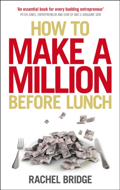 Rachel Bridge - How to Make a Million Before Lunch - Paperback