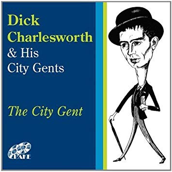 Dick Charlesworth & - City Gent - CD
