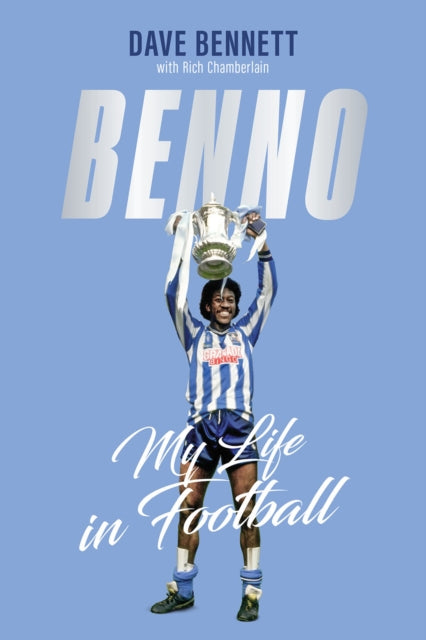 Rich Chamberlain - Benno : My Life in Football - New Hardback