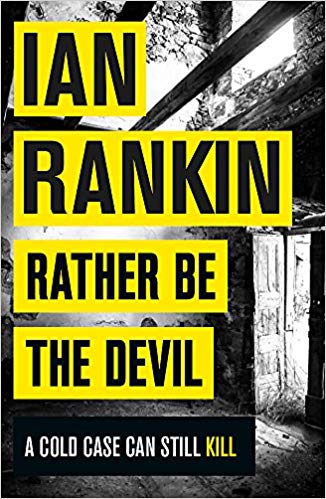 Ian Rankin - Rather Be the Devil The superb Rebus No.1 bestseller (I