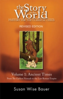 Susan Wise Bauer - History for the Classical Child: Ancient Times : Vo