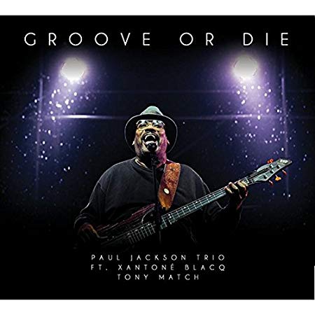 Paul Jackson Trio - Groove Or Die - CD