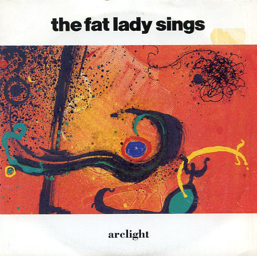 Fat Lady Sings - Arclight - Used Vinyl Record 7"