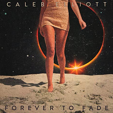 ELLIOTT CALEB - FOREVER TO FADE - CD