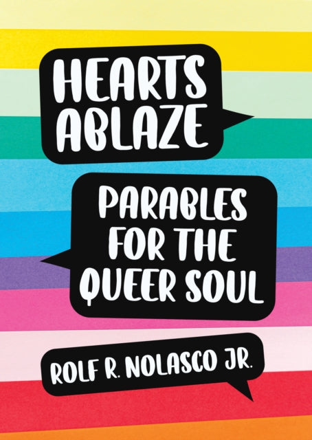 Dr.Rolf Jr. Nolasco - Hearts Ablaze : Parables for the Queer Soul - Pa