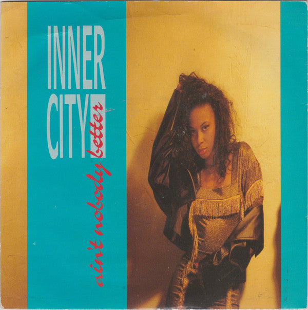 Inner City - Ain't Nobody Better - Used Vinyl Record 7"