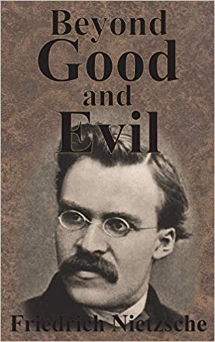 Friedrich Wilhelm Ni - Beyond Good And Evil - New Hardback