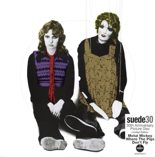 SUEDE - Metal Mickey (30th Anniversary Limited Edition) (Picture Disc) -