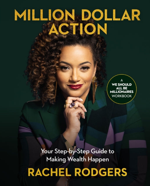 Rachel Rodgers - Million Dollar Action : Your Step-by-Step Guide to Ma