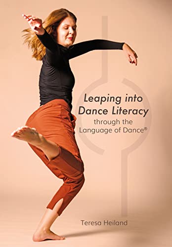 Teresa Heiland - Leaping into Dance Literacy through the Language of D