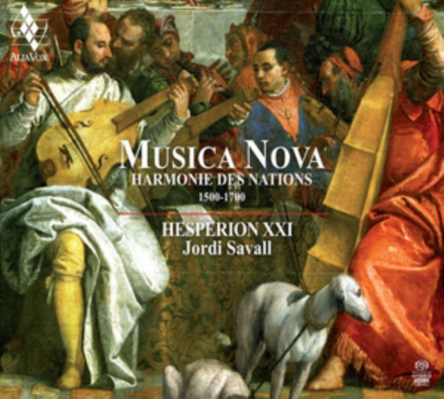 Hesperion XXI - Musica Nova: Harmonie Des Nations 1500-1700 - SAC2