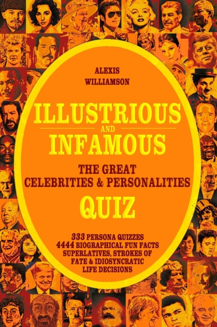 Williamson - Illustrious & Infamous The Great Celebrities & Personali