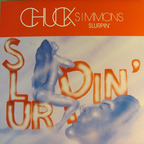 Chuck Simmons - Slurpin' - Used Vinyl Record
