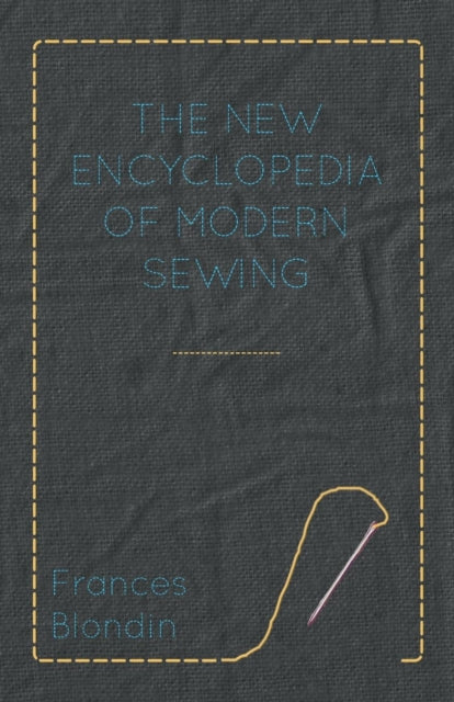 Blondin - New Encyclopedia of Modern Sewing - New paperback or softbac