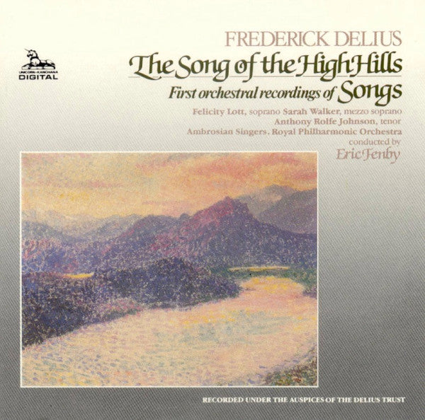 Felicity Lott - Delius - The Song Of The High Hills; Songs - Used CD