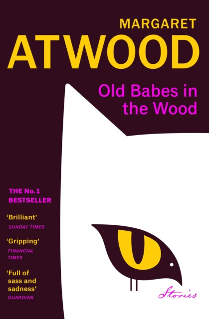 Margaret Atwood - Old Babes in the Wood : The #1 Sunday Times Bestsell