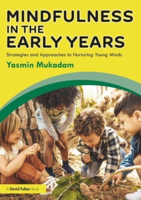 Yasmin Mukadam - Mindfulness in Early Years Strategies and Approache
