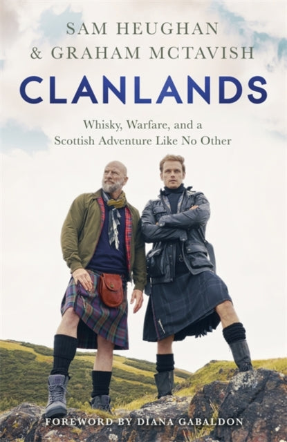 Diana Gabaldon - Clanlands : Whisky, Warfare, and a Scottish Adventure