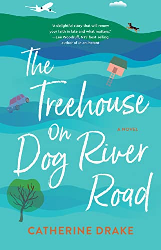 Catherine Drake - Treehouse on Dog River Road : A Novel - Paperback