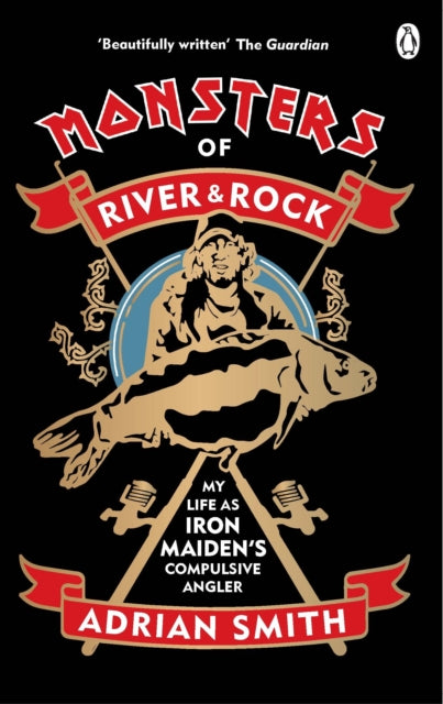 Adrian Smith - Monsters of River and Rock : My Life as Iron Maiden'