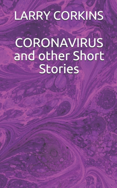 CORKINS - CORONAVIRUS and other Short Stories - New paperback or softb