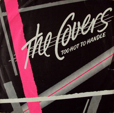 Covers - Too Hot To Handle - Used Vinyl Record 7"