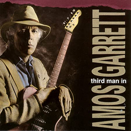 Amos Garrett - Third Man In - New CD