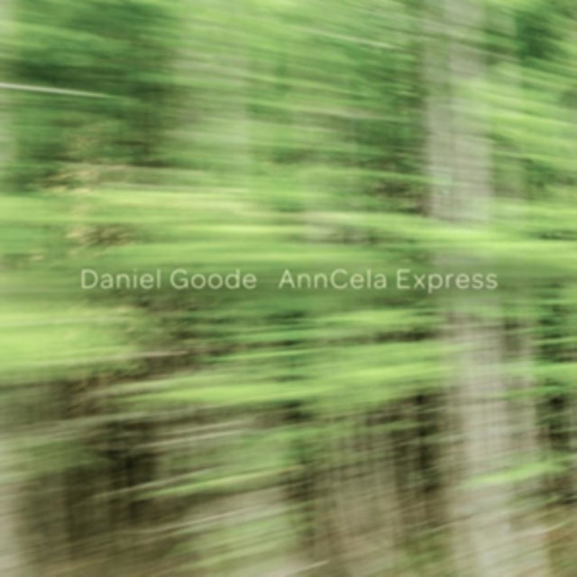 Daniel Goode: AnnCela Express - CD