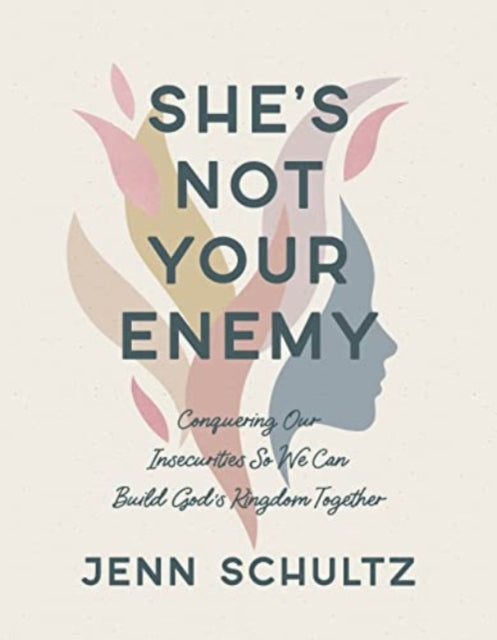 Jenn Schultz - She's Not Your Enemy - Includes Ten-Session Video S