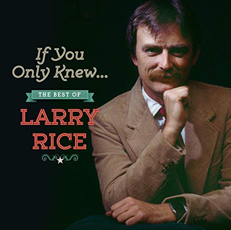 Larry Rice - If Only You Knew... The Best of - CD