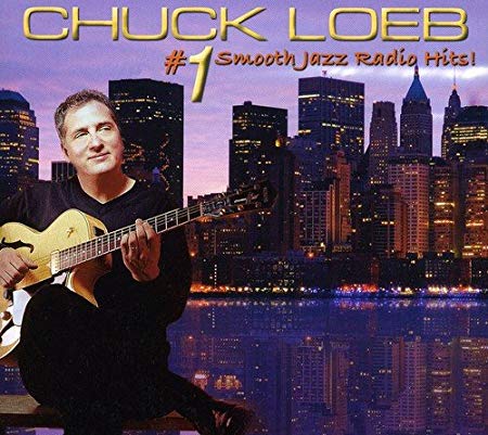 Chuck Loeb - #1 Smooth Jazz Radio Hits! - CD